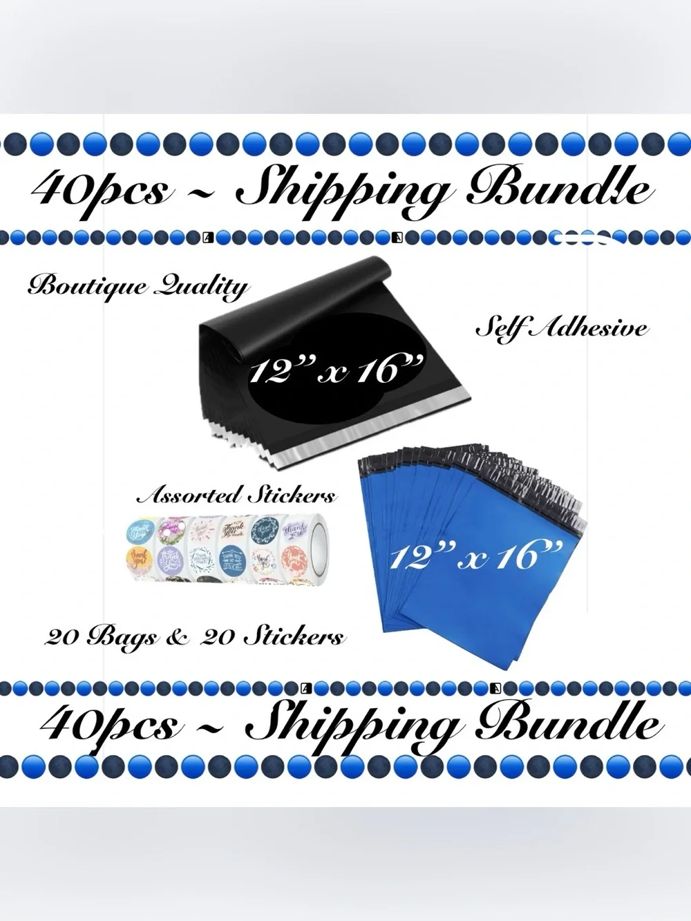 Complete 40-piece shipping kit - 20ct ~ 12”x16” Poly Mailers Bags-20ct Stickers